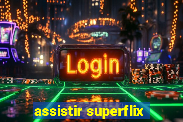 assistir superflix